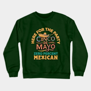 Zero Percent Mexican Cinco de Mayo Crewneck Sweatshirt